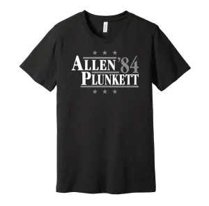Allen & Plunkett '84 - Los Angeles Legends Political Campaign Parody T-Shirt - Hyper Than Hype Shirts