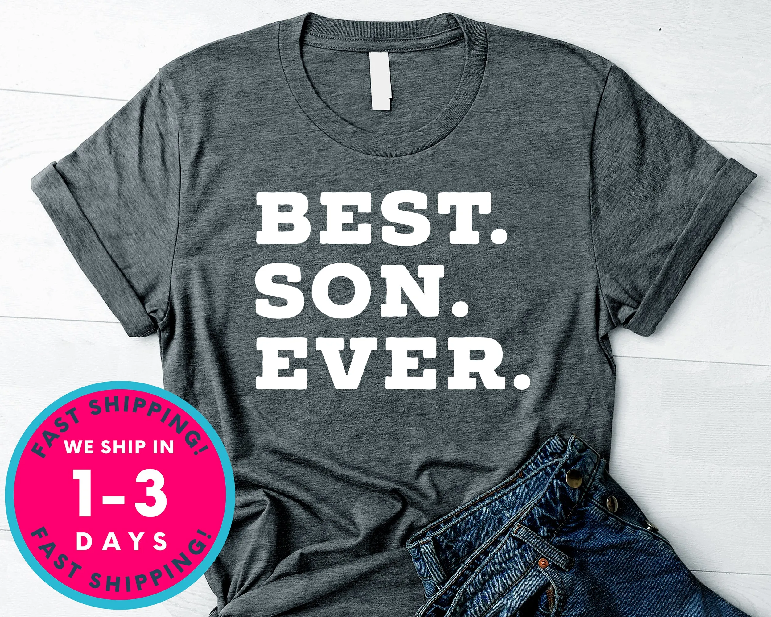 Best Son Ever T-Shirt - Family Shirt