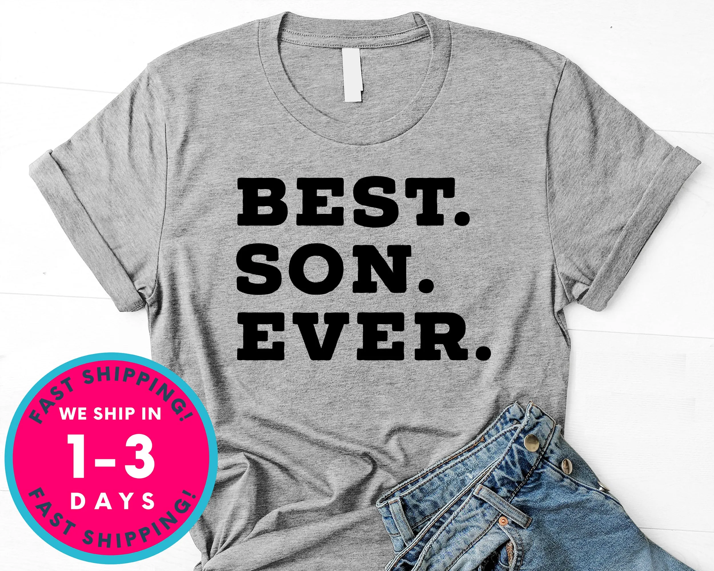 Best Son Ever T-Shirt - Family Shirt