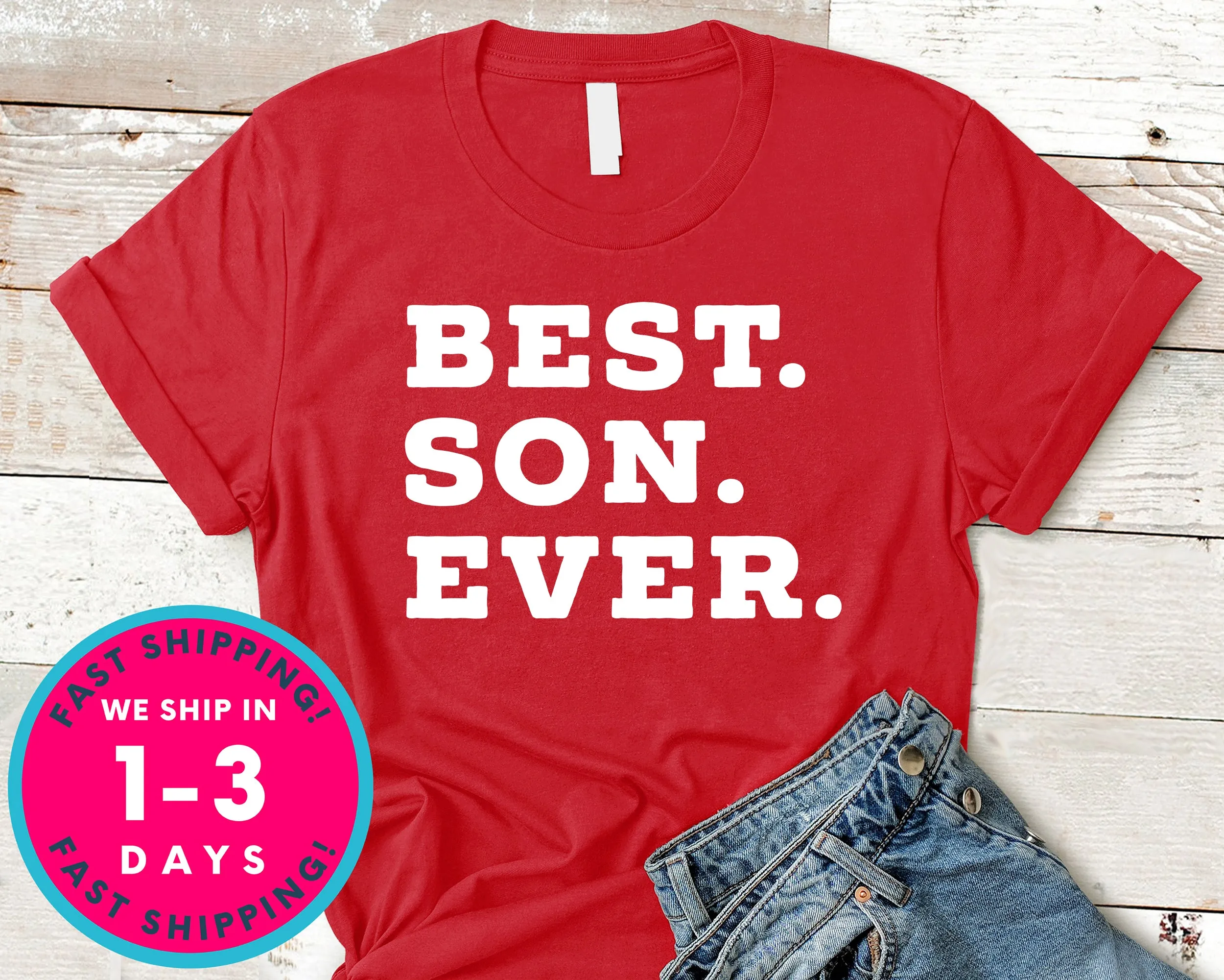 Best Son Ever T-Shirt - Family Shirt