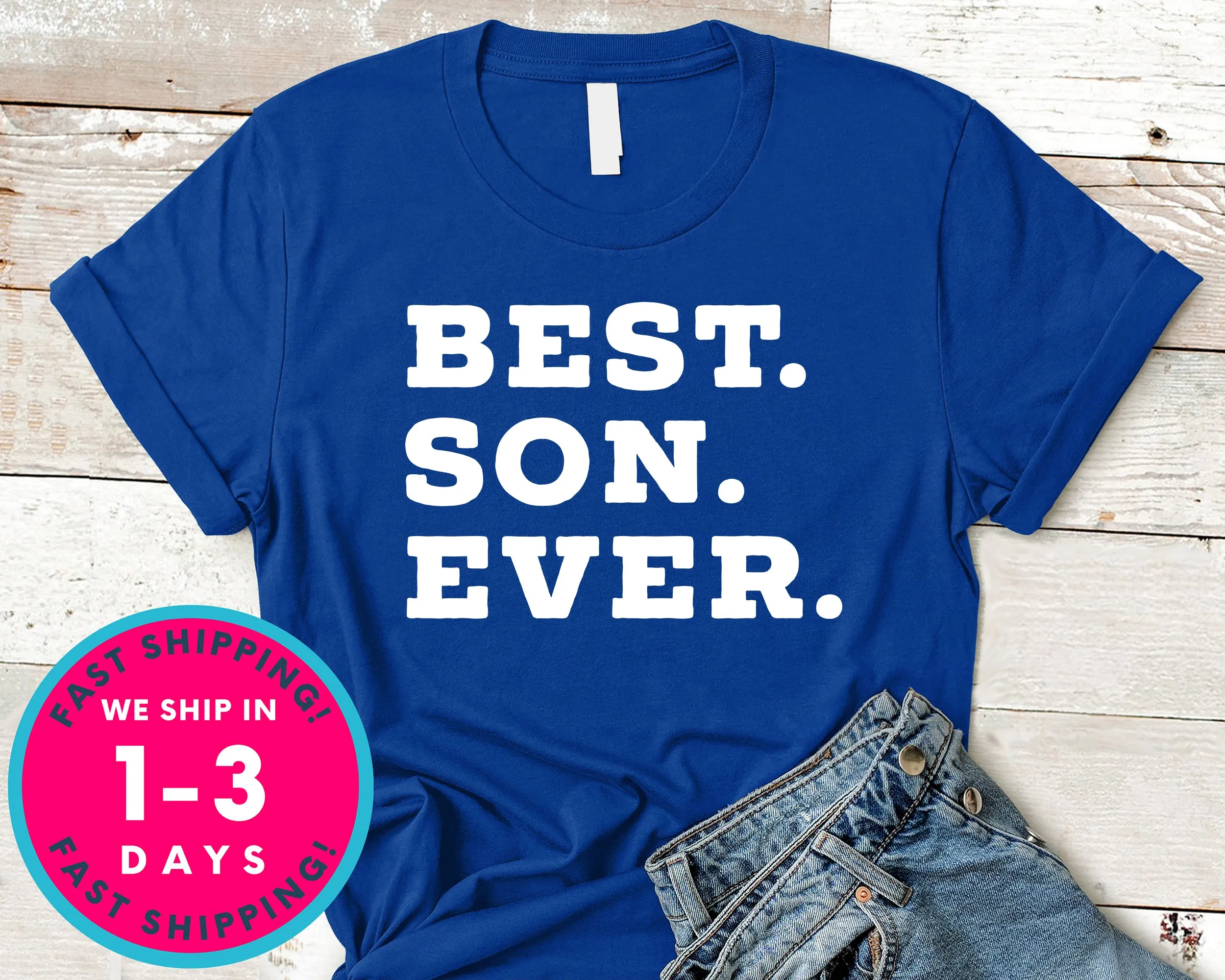 Best Son Ever T-Shirt - Family Shirt