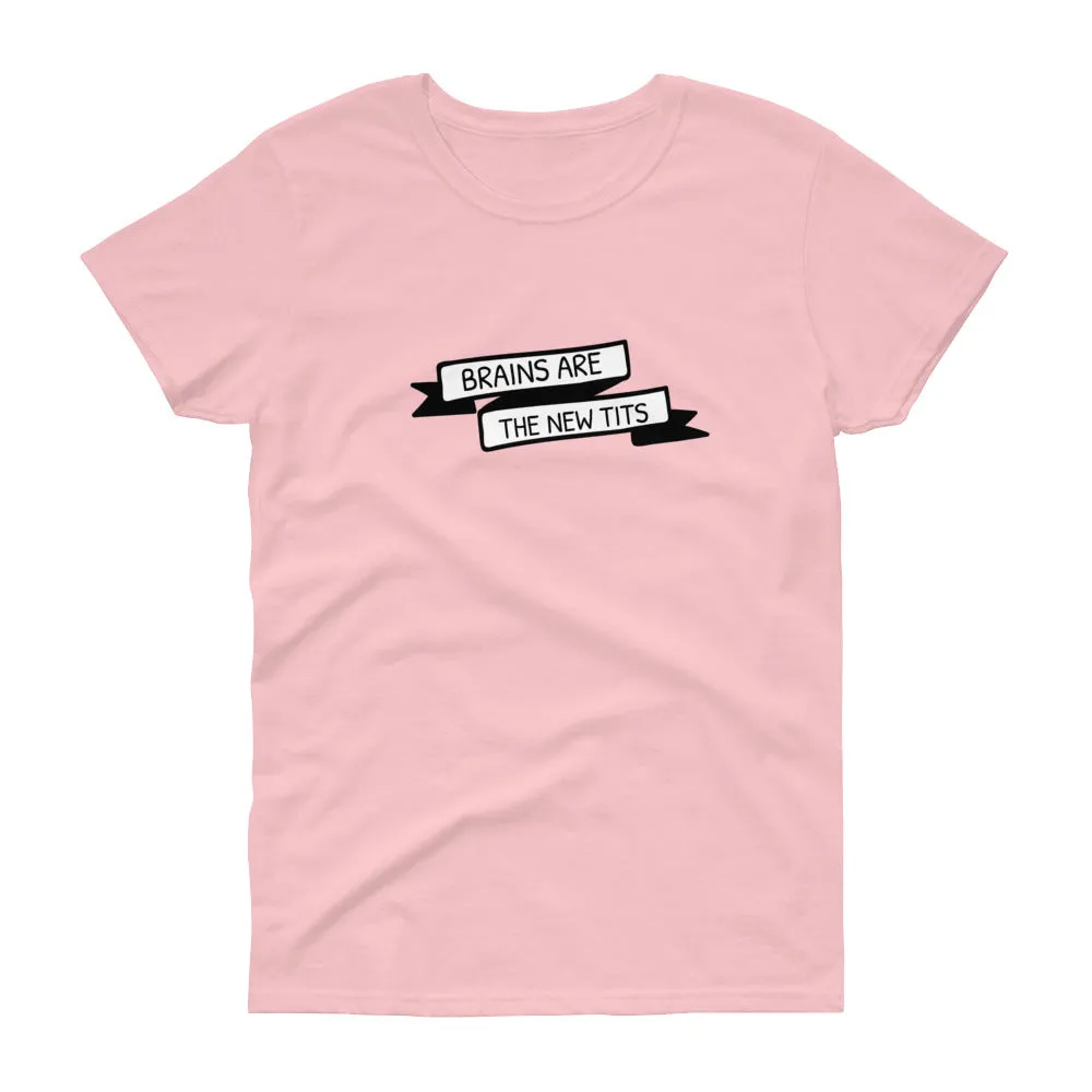 Brains are the new tits t-shirt