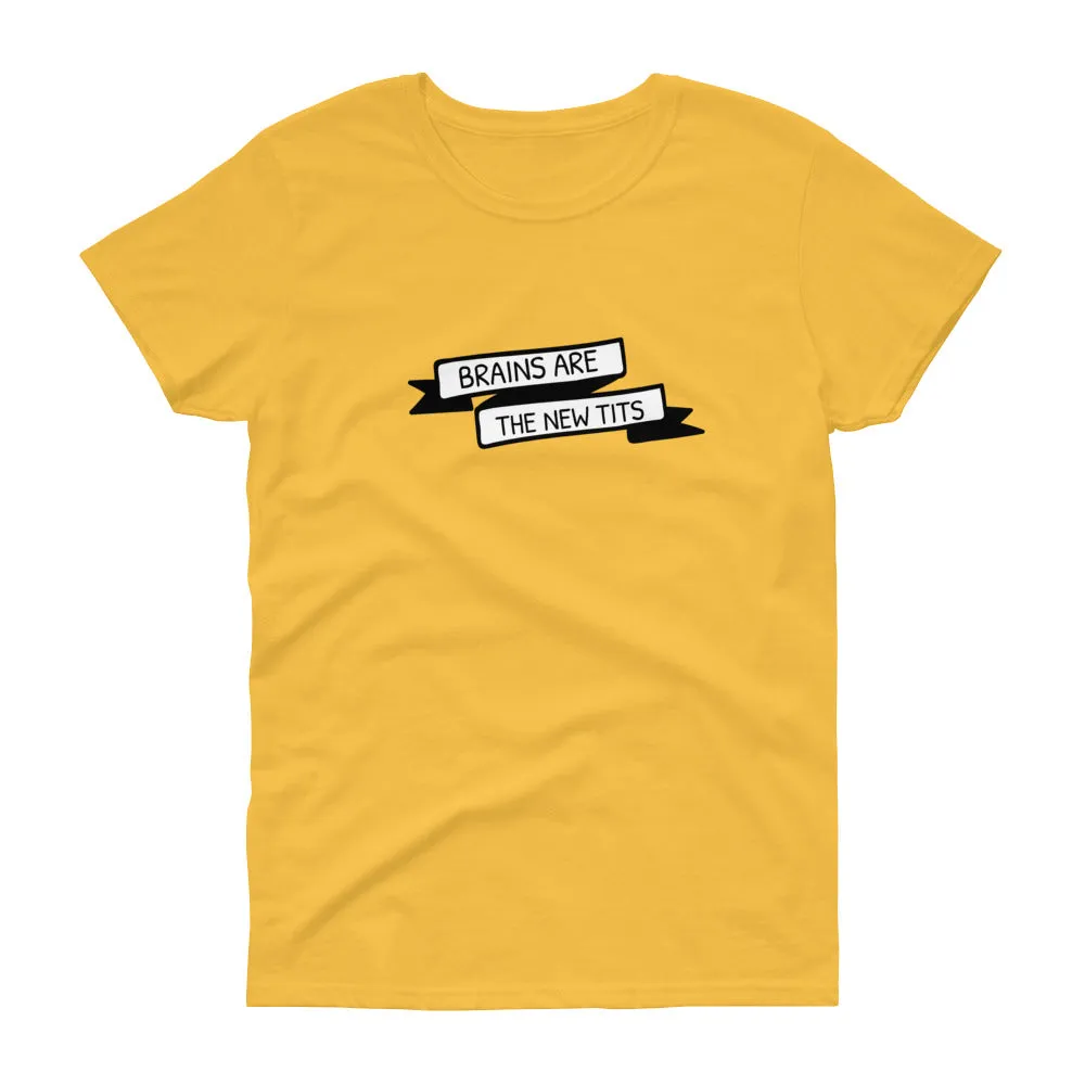 Brains are the new tits t-shirt