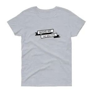 Brains are the new tits t-shirt