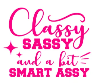 Classy, Sassy, and a Bit Smart Assy  White T-shirt
