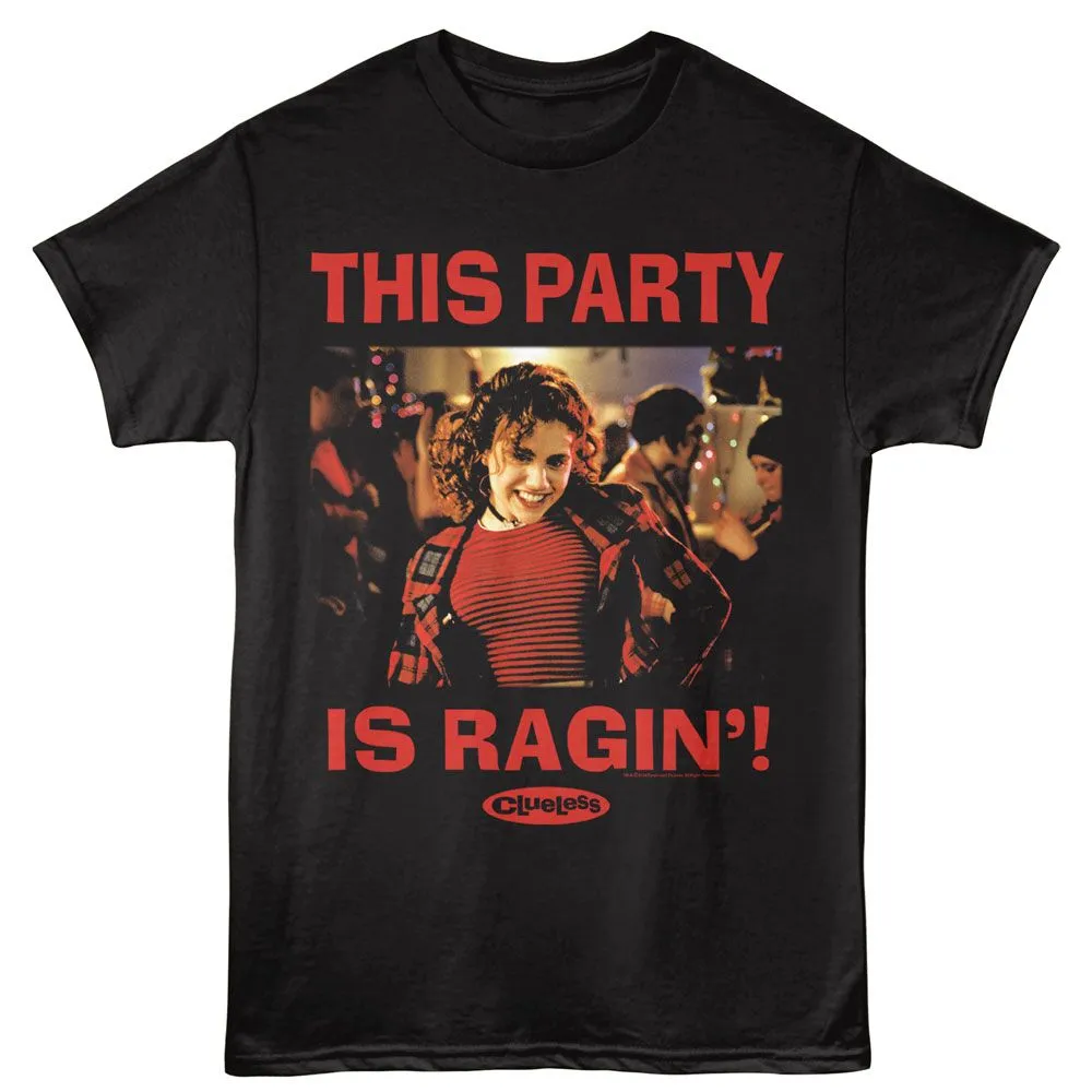 Clueless Party is Ragin Black T-Shirt