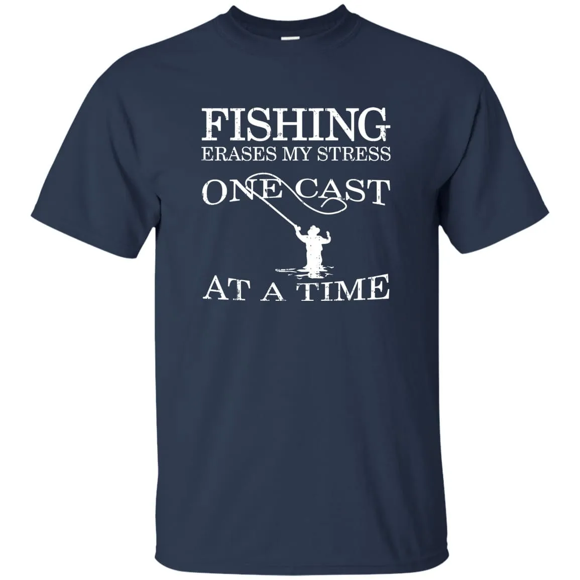 Fishing Erases My Stress T-Shirt