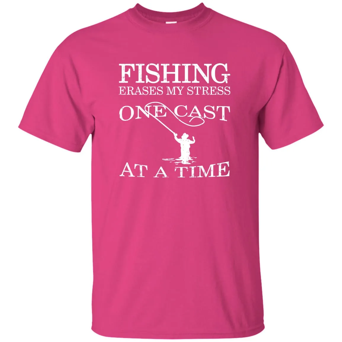 Fishing Erases My Stress T-Shirt