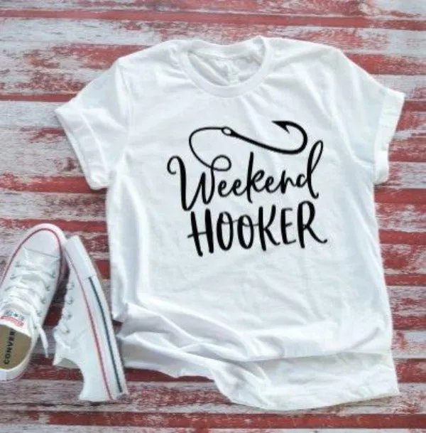 Fishing Weekend Hooker  Soft White Short Sleeve T-shirt