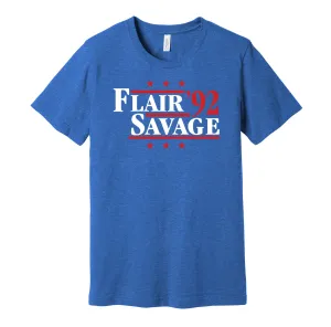 Flair & Savage '92 - Wrestling Legends Political Campaign Parody T-Shirt - Hyper Than Hype Shirts
