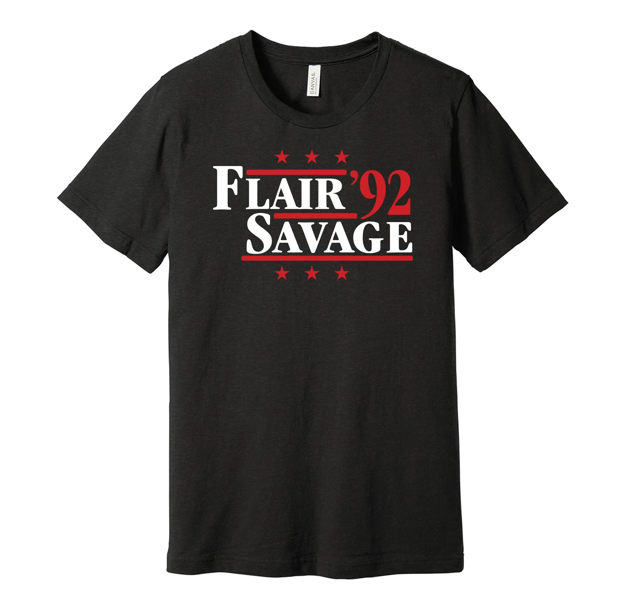 Flair & Savage '92 - Wrestling Legends Political Campaign Parody T-Shirt - Hyper Than Hype Shirts