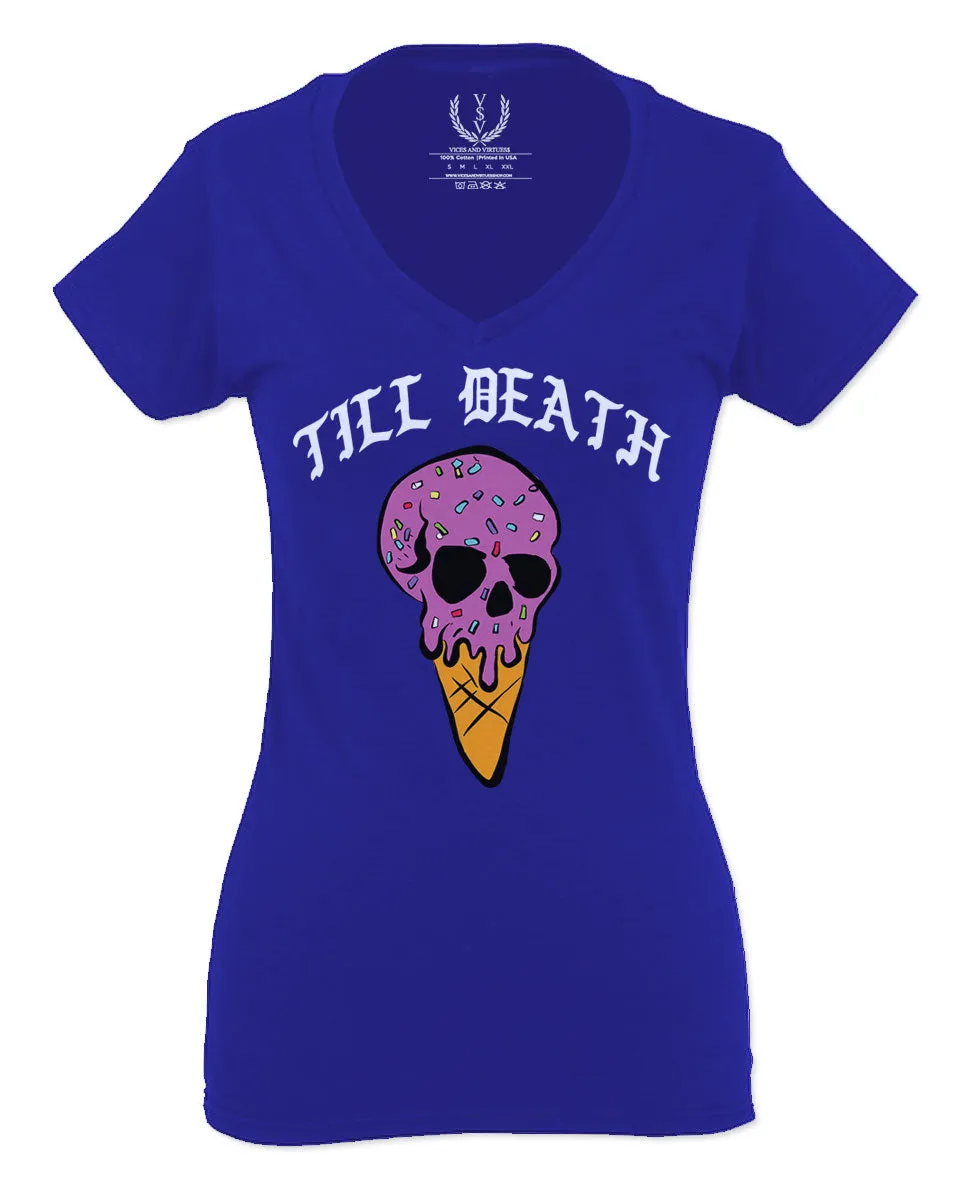 Good Vibe chill Till Death ice Cream Skull Bones Graphic obei Society For Women V neck fitted T Shirt
