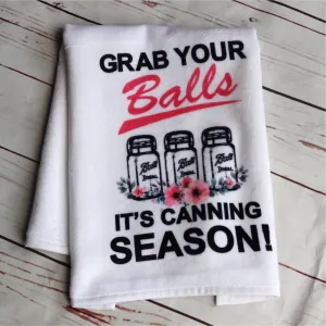Grab Your Balls It's Canning Season