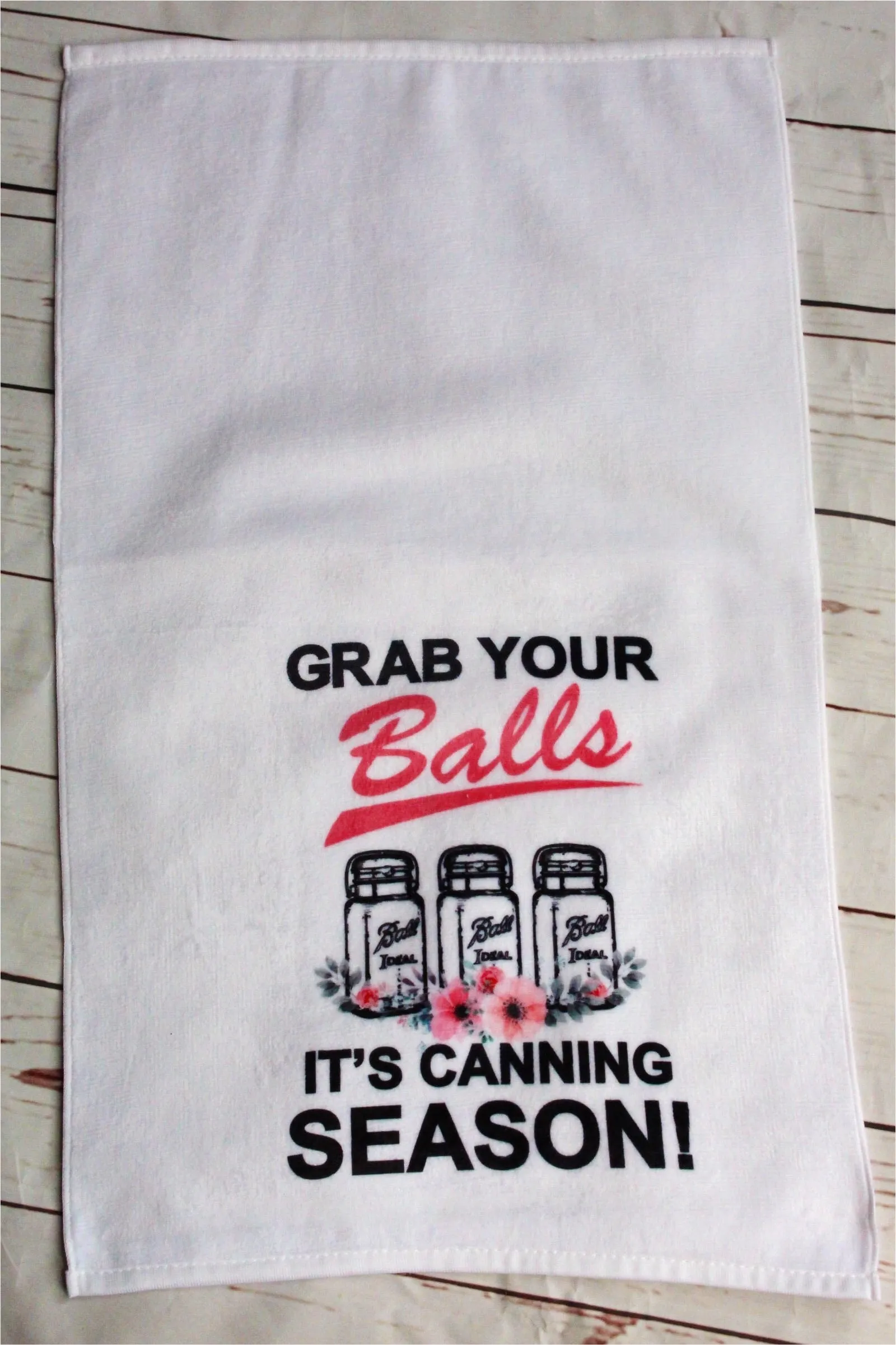 Grab Your Balls It's Canning Season