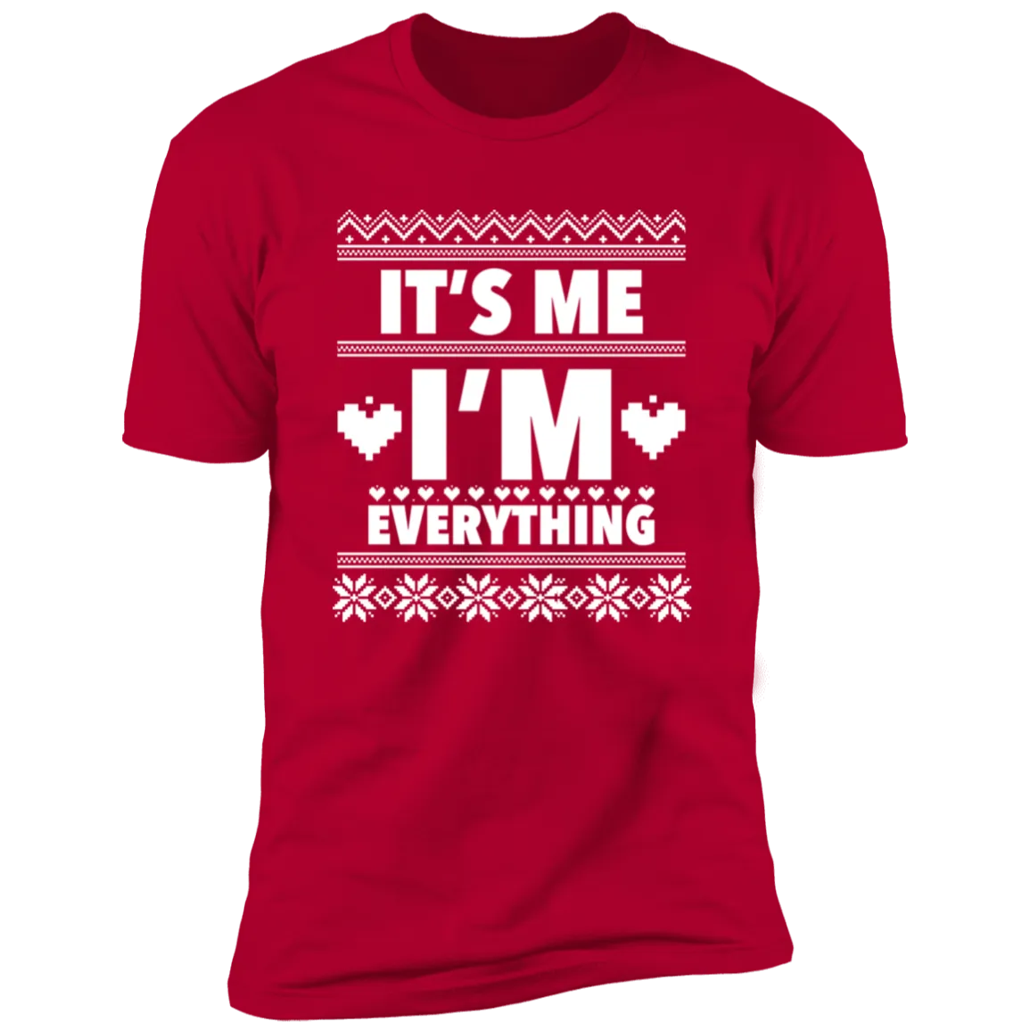I Have everything I want for Christmas & It's Me I'M Everything