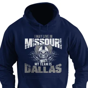 I may live in Missouri but my team is Dallas