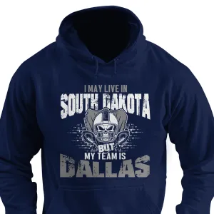 I may live in South Dakota but my team is Dallas