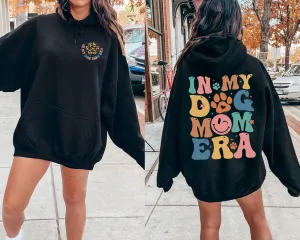 In My Dog Mom Era Hoodie, Dog Mom Era Crewneck, Dog Mom Gift T-Shirt, Funny Mom Crewneck, Dog Mom Birthday Gift