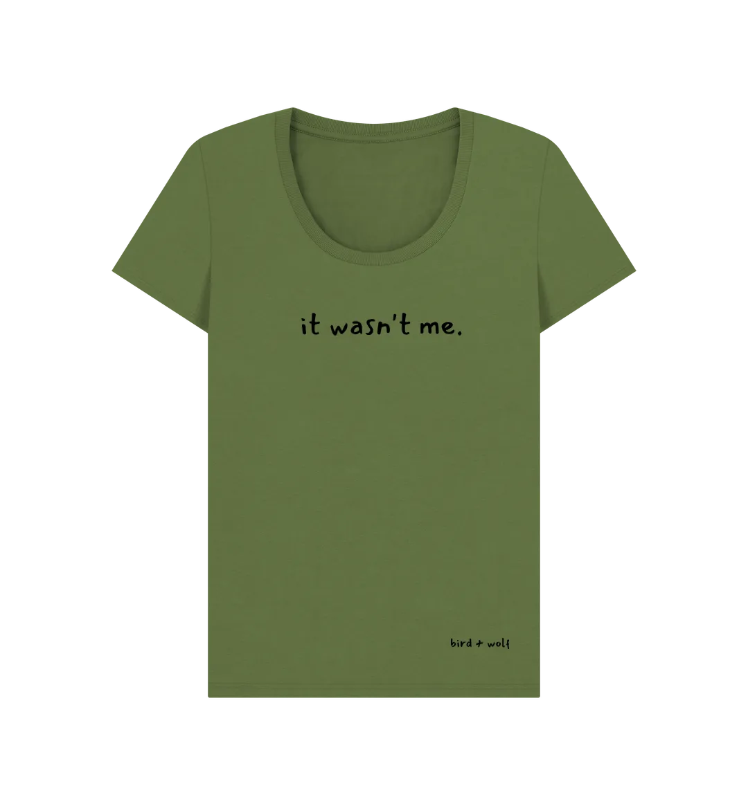 It Wasn't Me Scoop Neck Tee