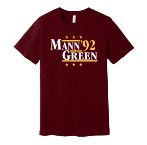 Mann & Green '92 - Washington Football Legends Political Campaign Parody T-Shirt - Hyper Than Hype Shirts