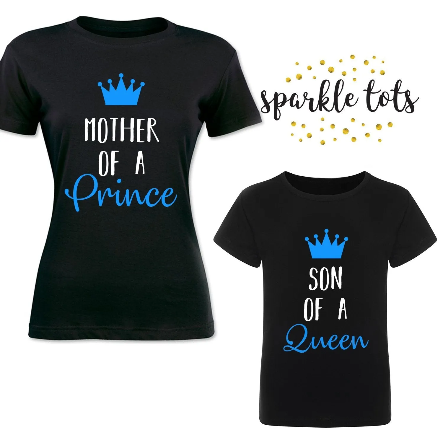 Mother of a Prince, Son of a Queen Matching Set