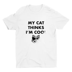 My Cat Thinks I'm Cool Printed T-shirt