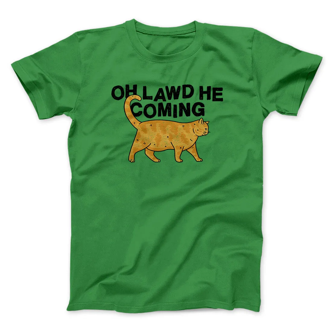 Oh Lawd He Coming Men/Unisex T-Shirt