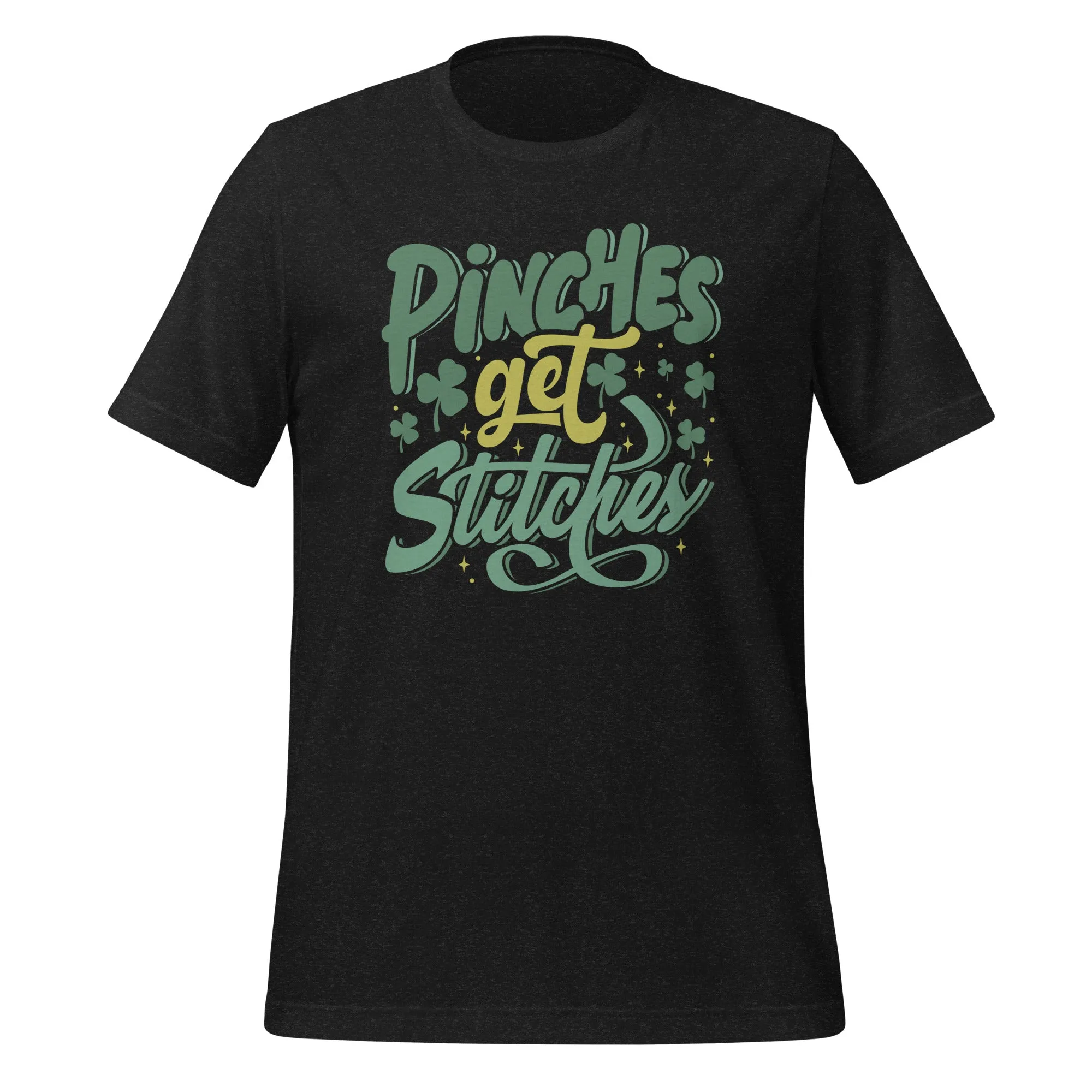 Pinches get Stitches Unisex t-shirt