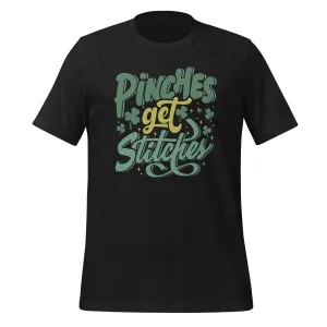 Pinches get Stitches Unisex t-shirt