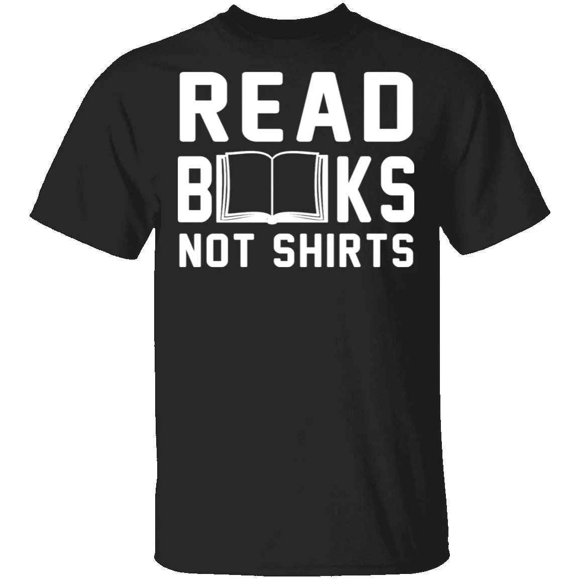 Read Books Not Shirts T-Shirt
