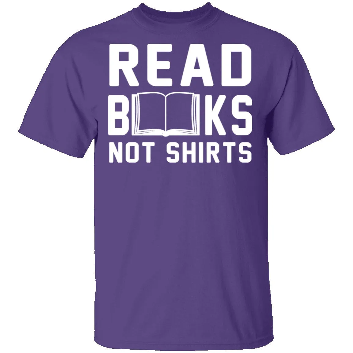 Read Books Not Shirts T-Shirt