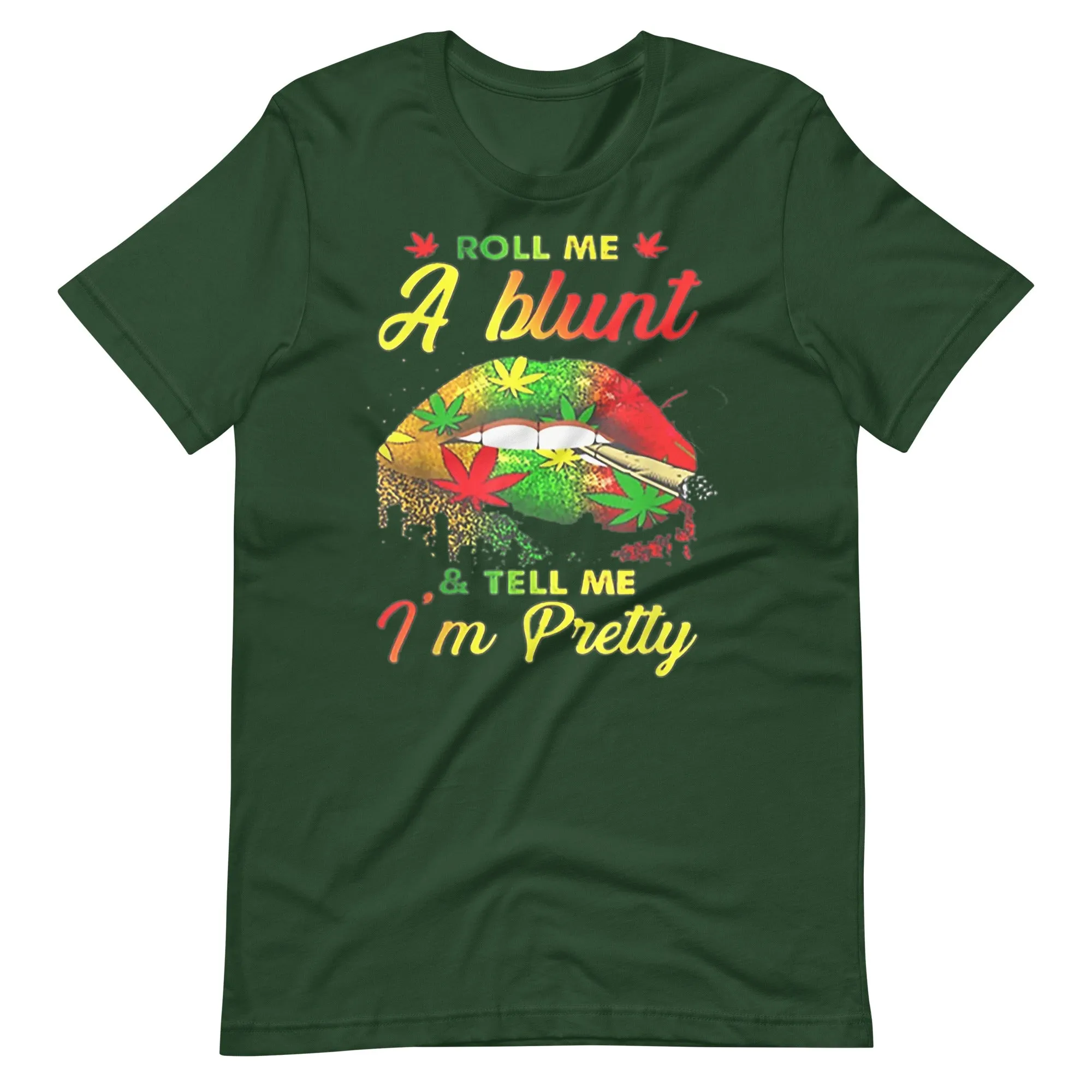 Roll-Me-A-Blunt-And-Tell-Me-Im-Pretty- t-shirt
