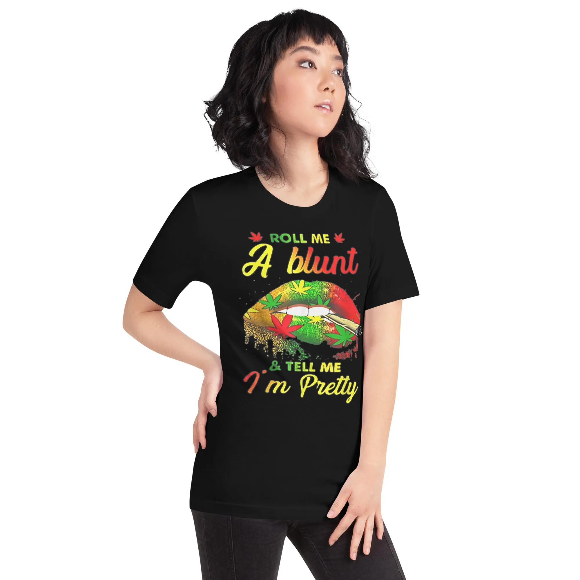 Roll-Me-A-Blunt-And-Tell-Me-Im-Pretty- t-shirt
