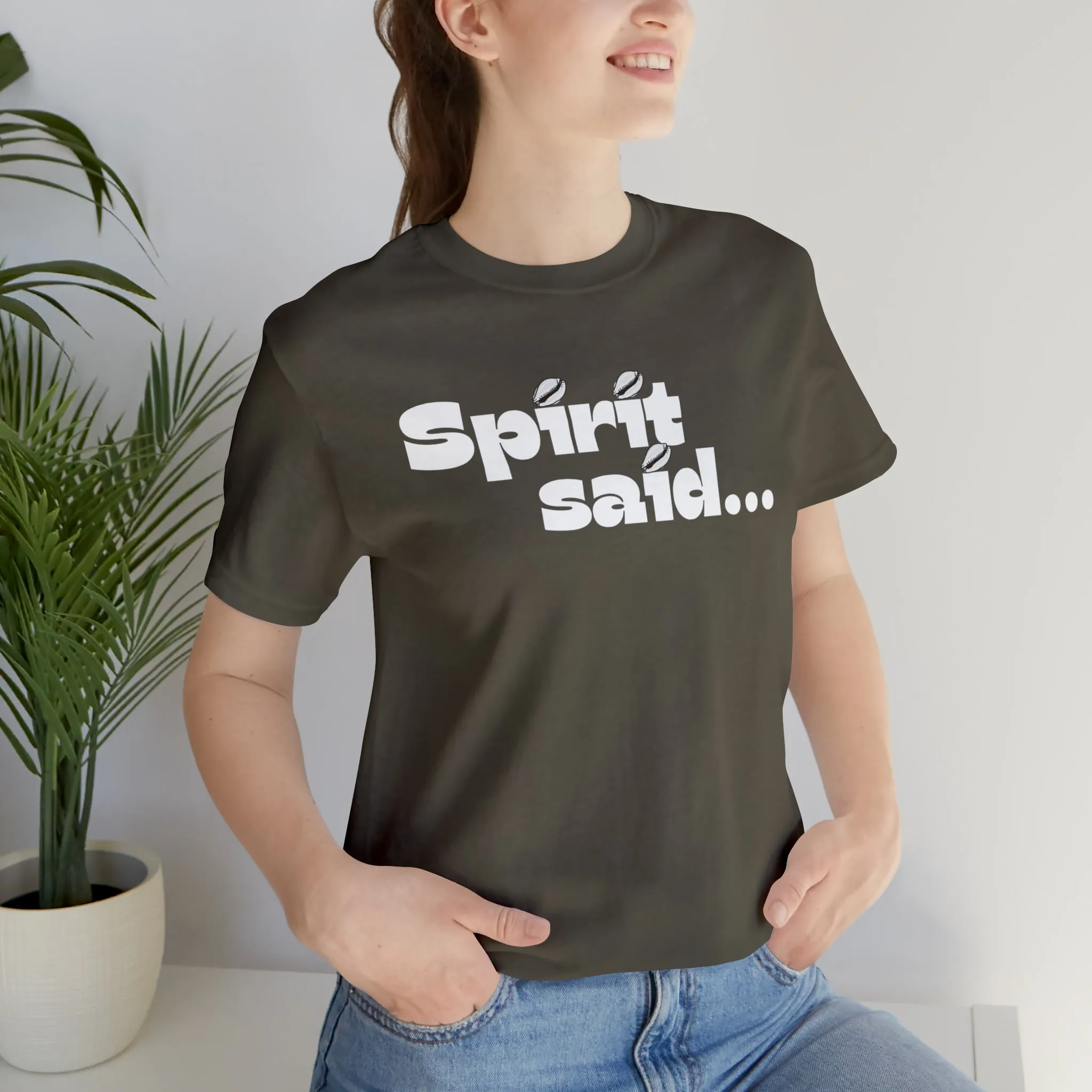 Spirit Said Shirt