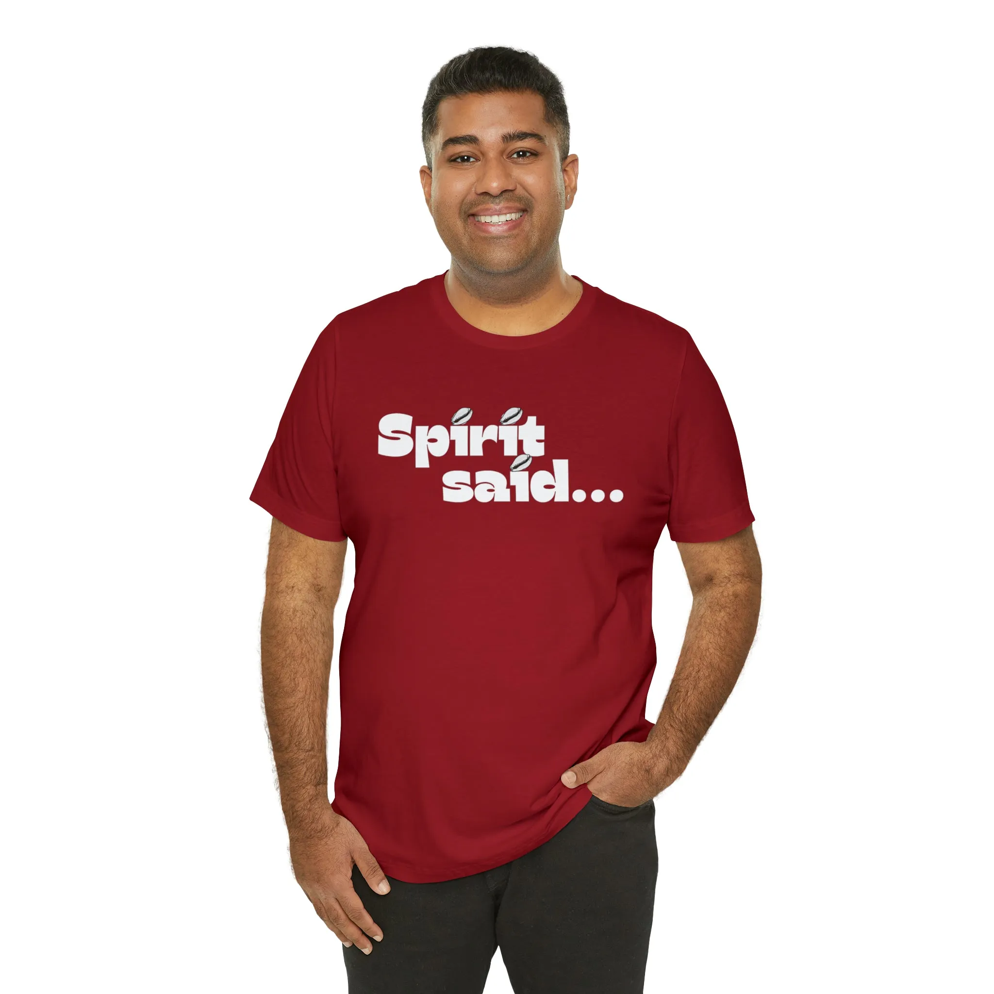 Spirit Said Shirt