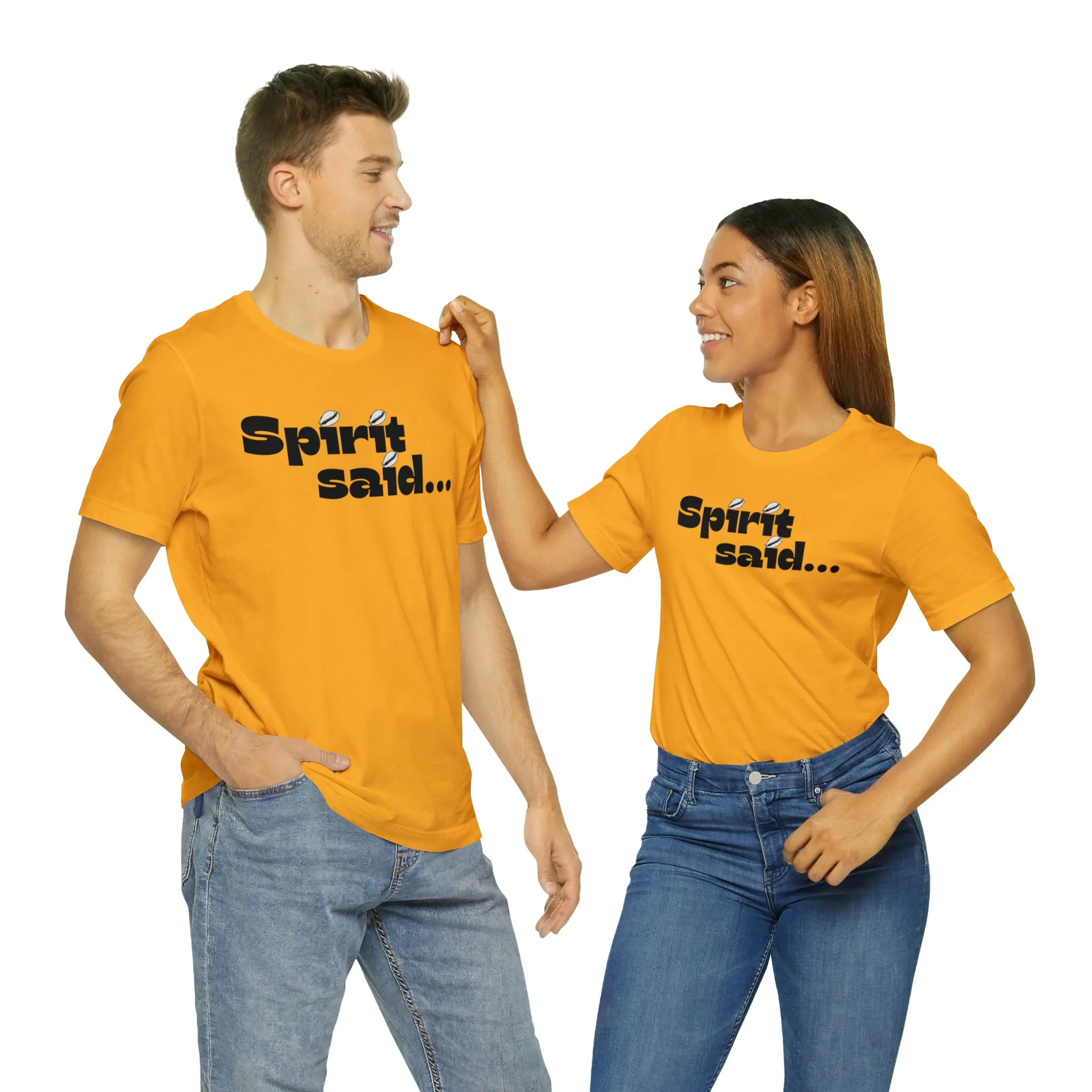 Spirit Said Shirt