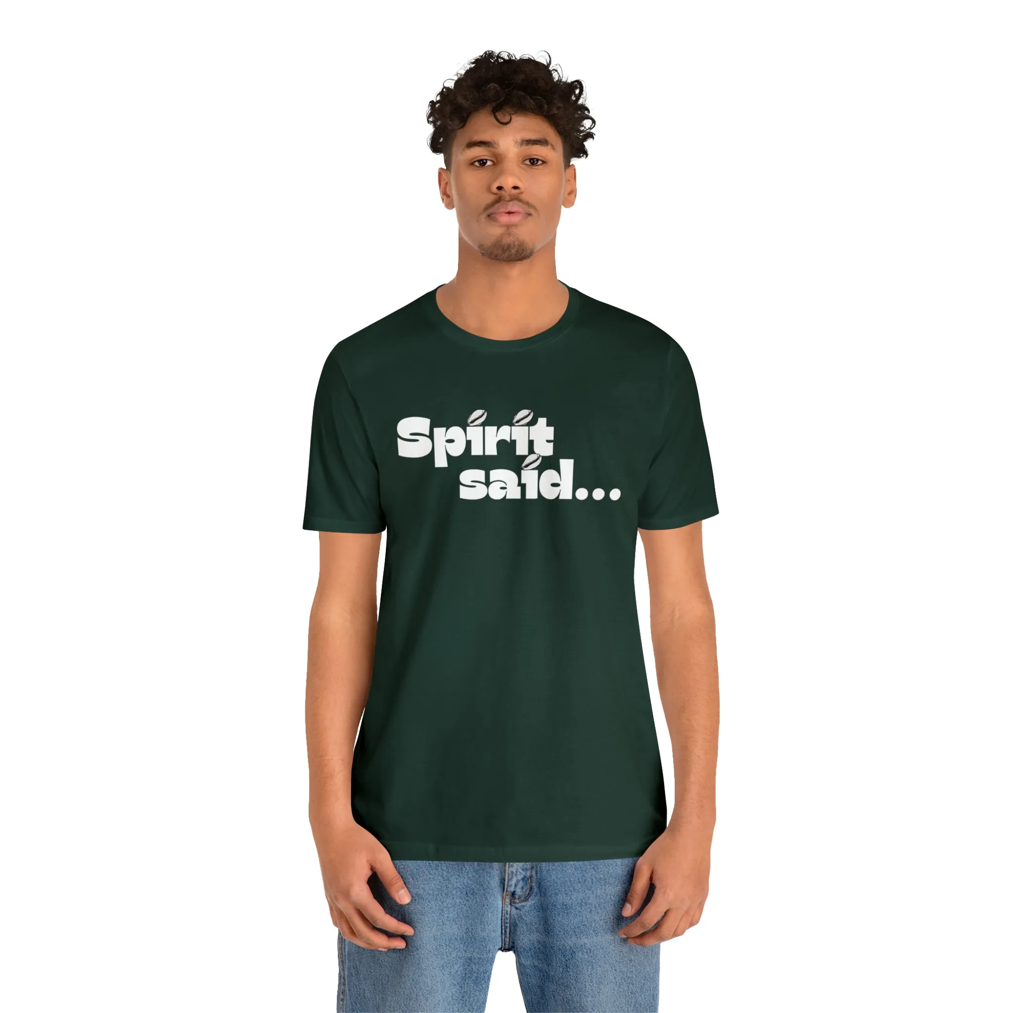 Spirit Said Shirt