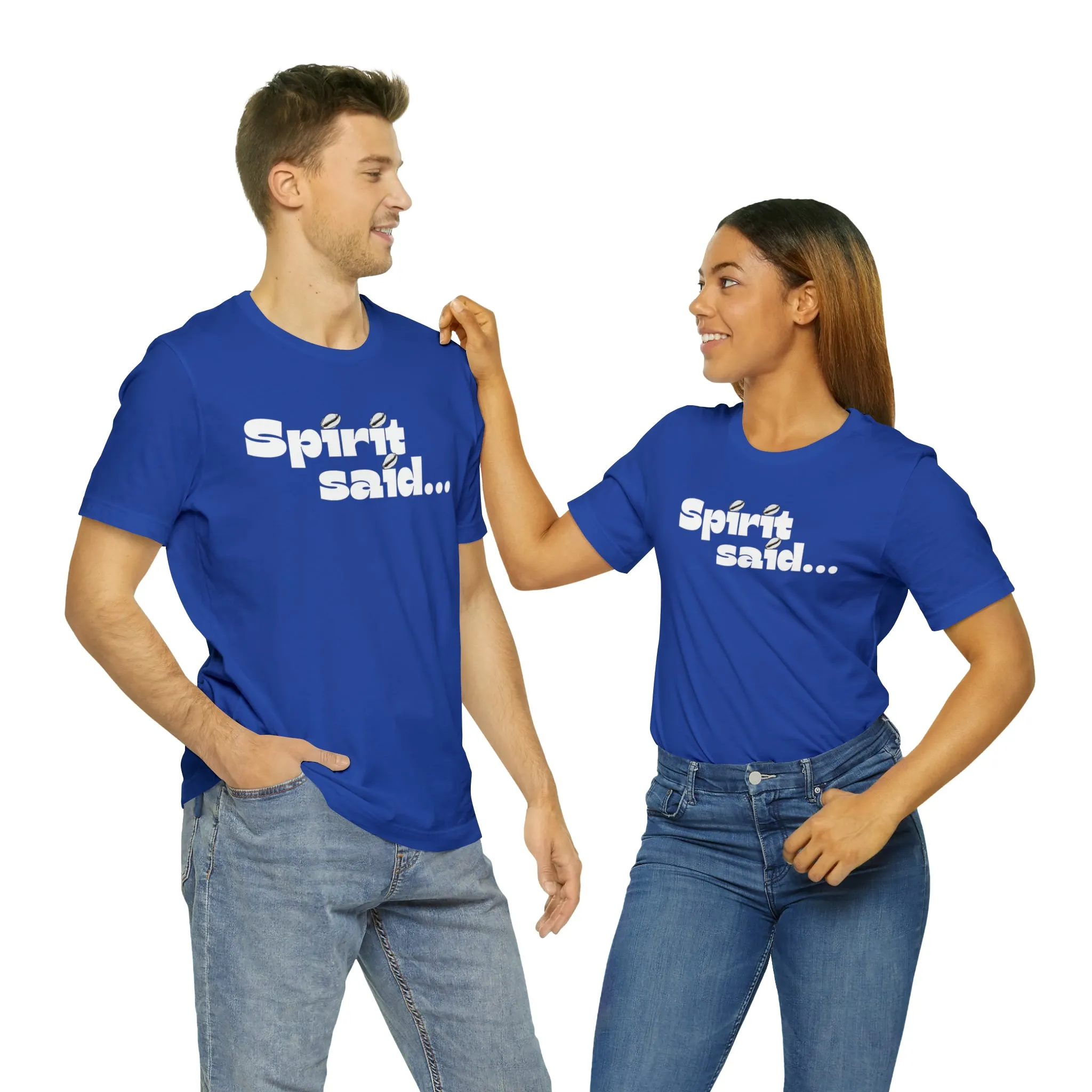 Spirit Said Shirt