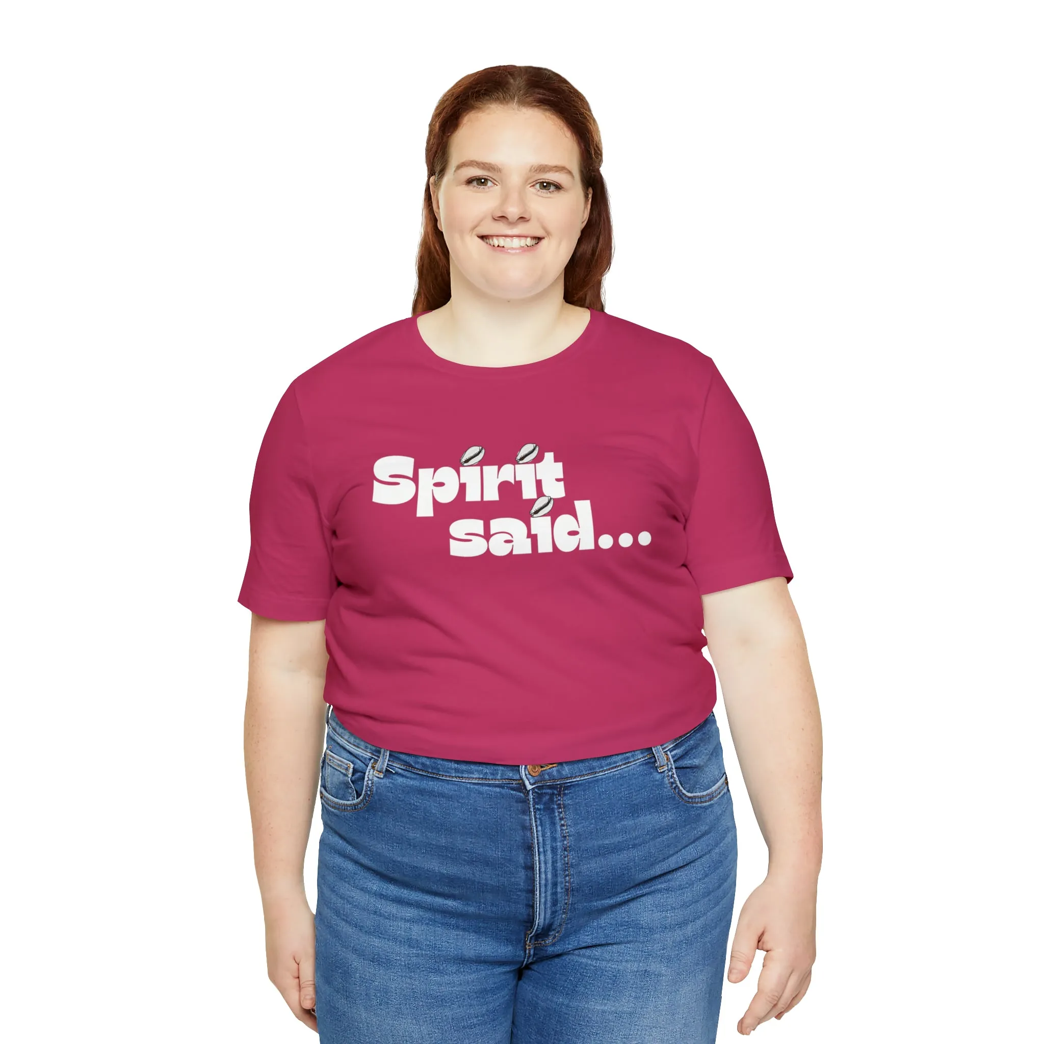 Spirit Said Shirt