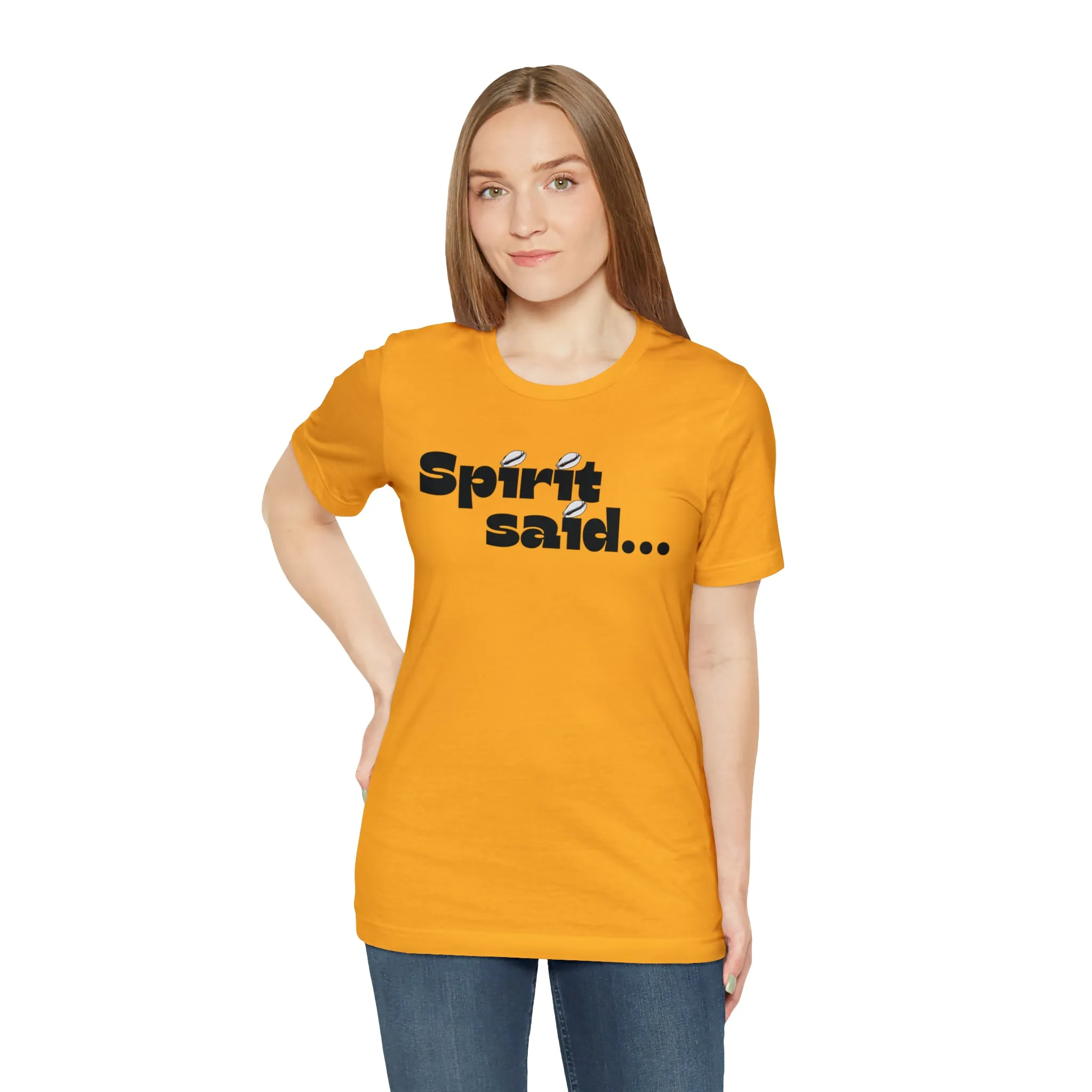 Spirit Said Shirt