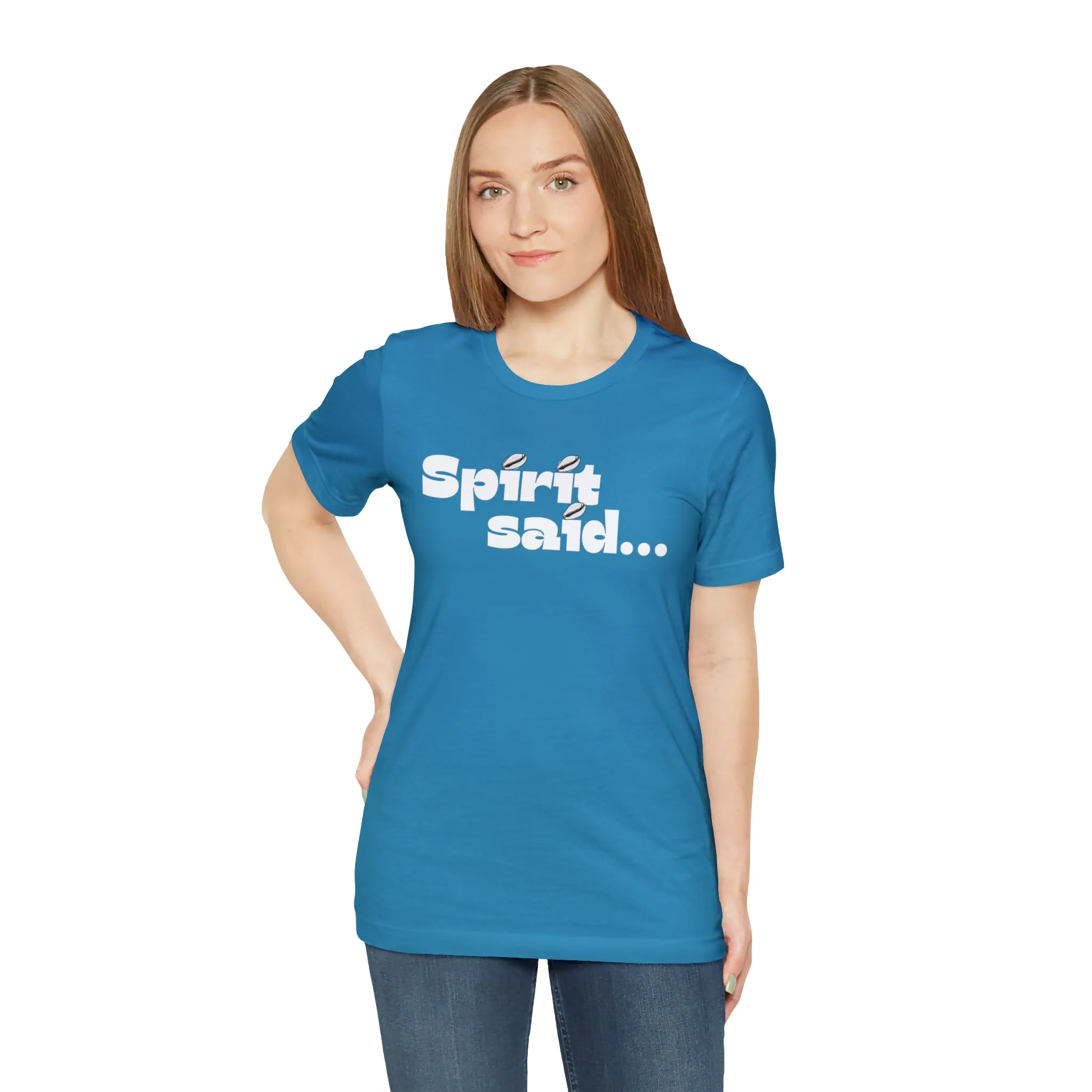 Spirit Said Shirt