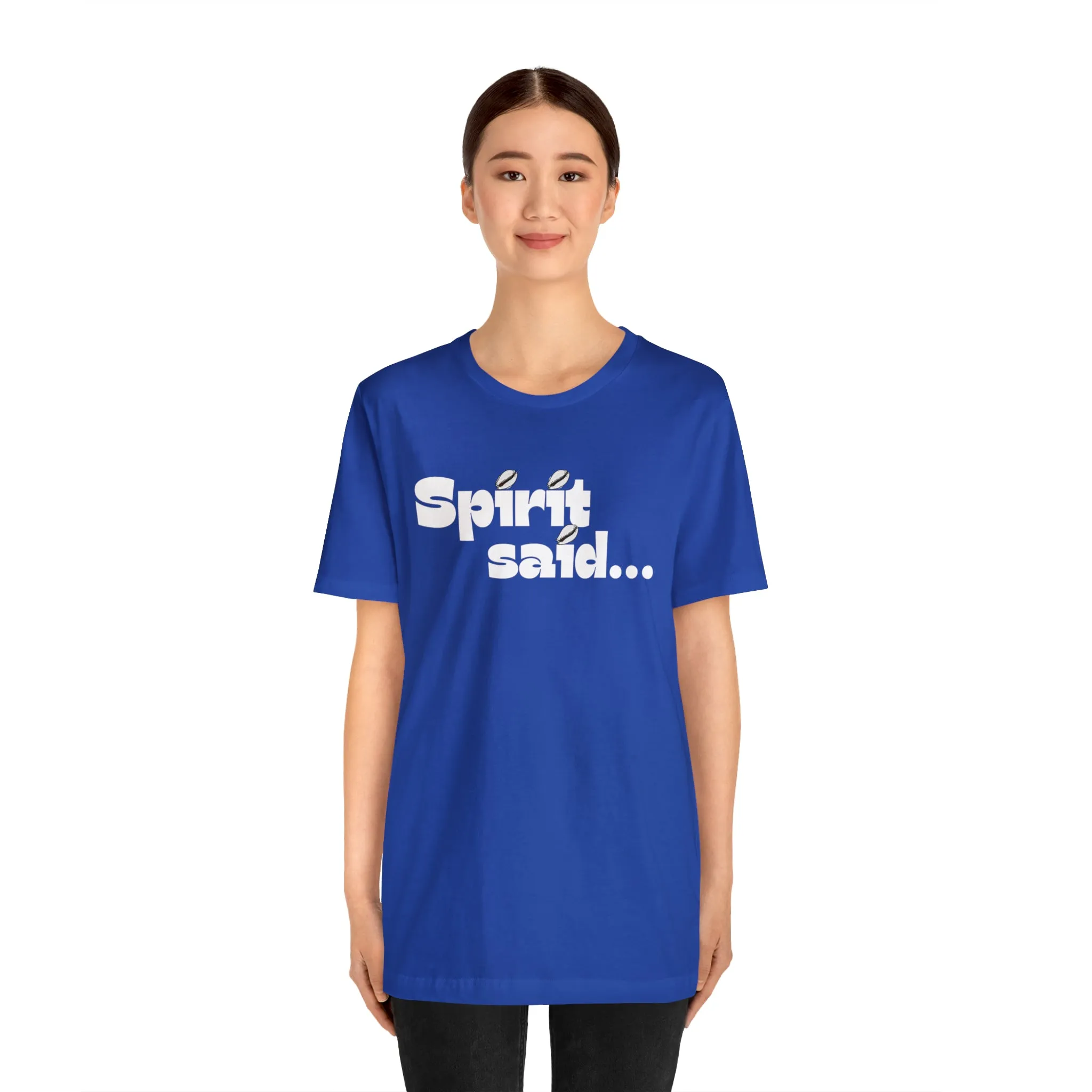 Spirit Said Shirt