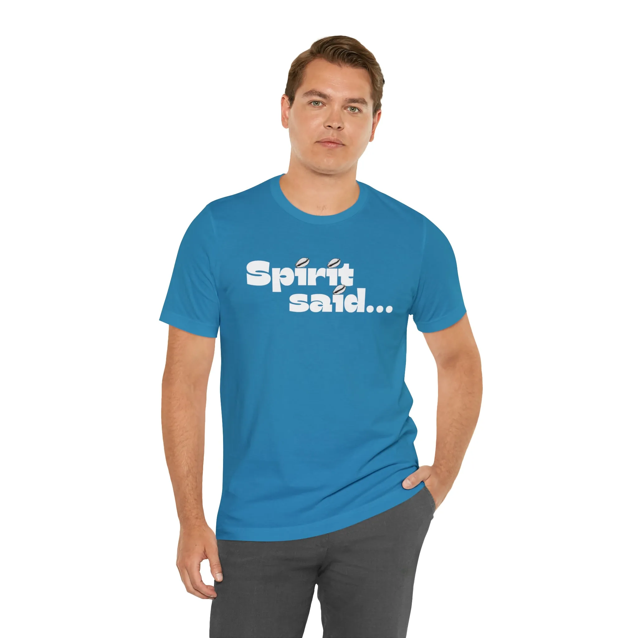Spirit Said Shirt