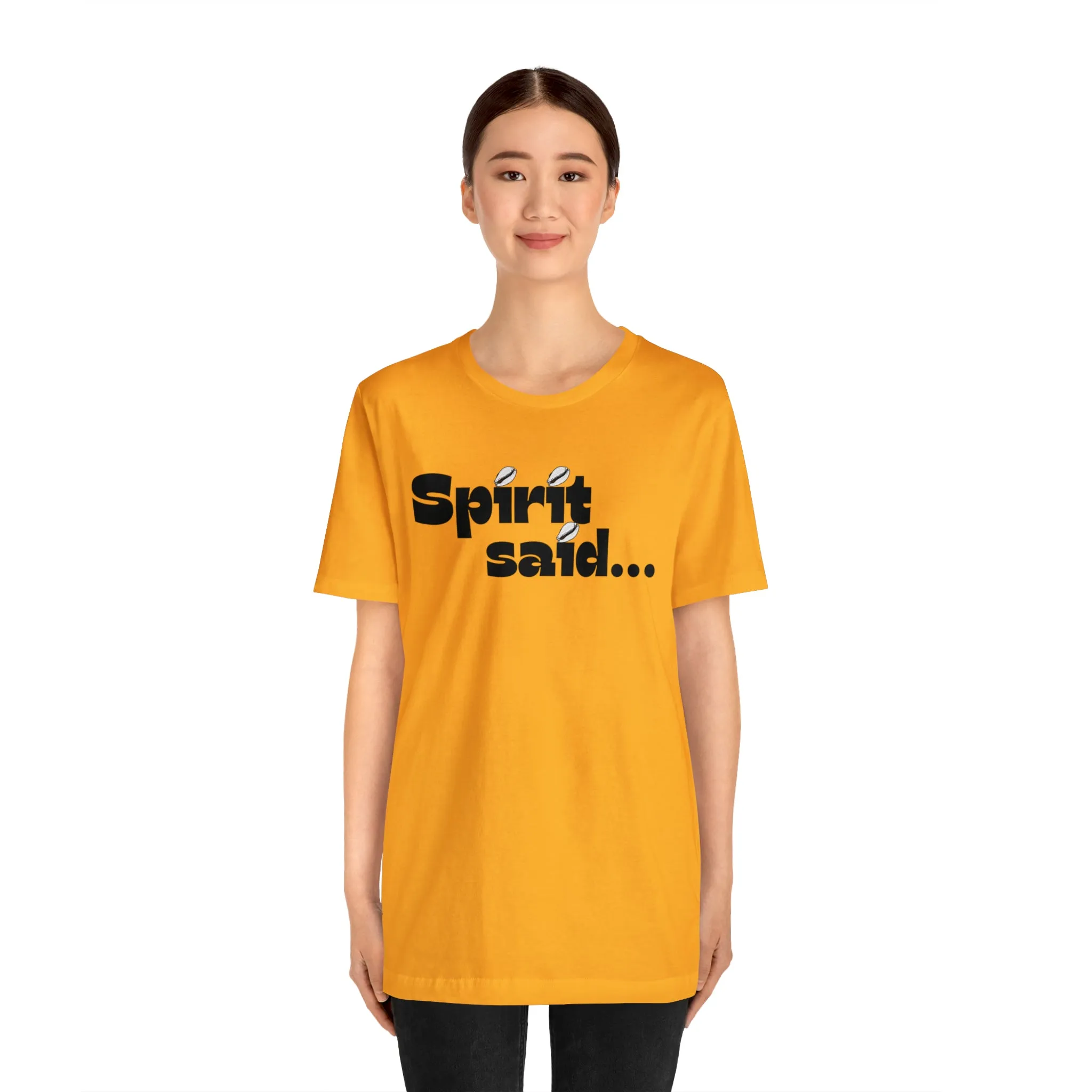 Spirit Said Shirt