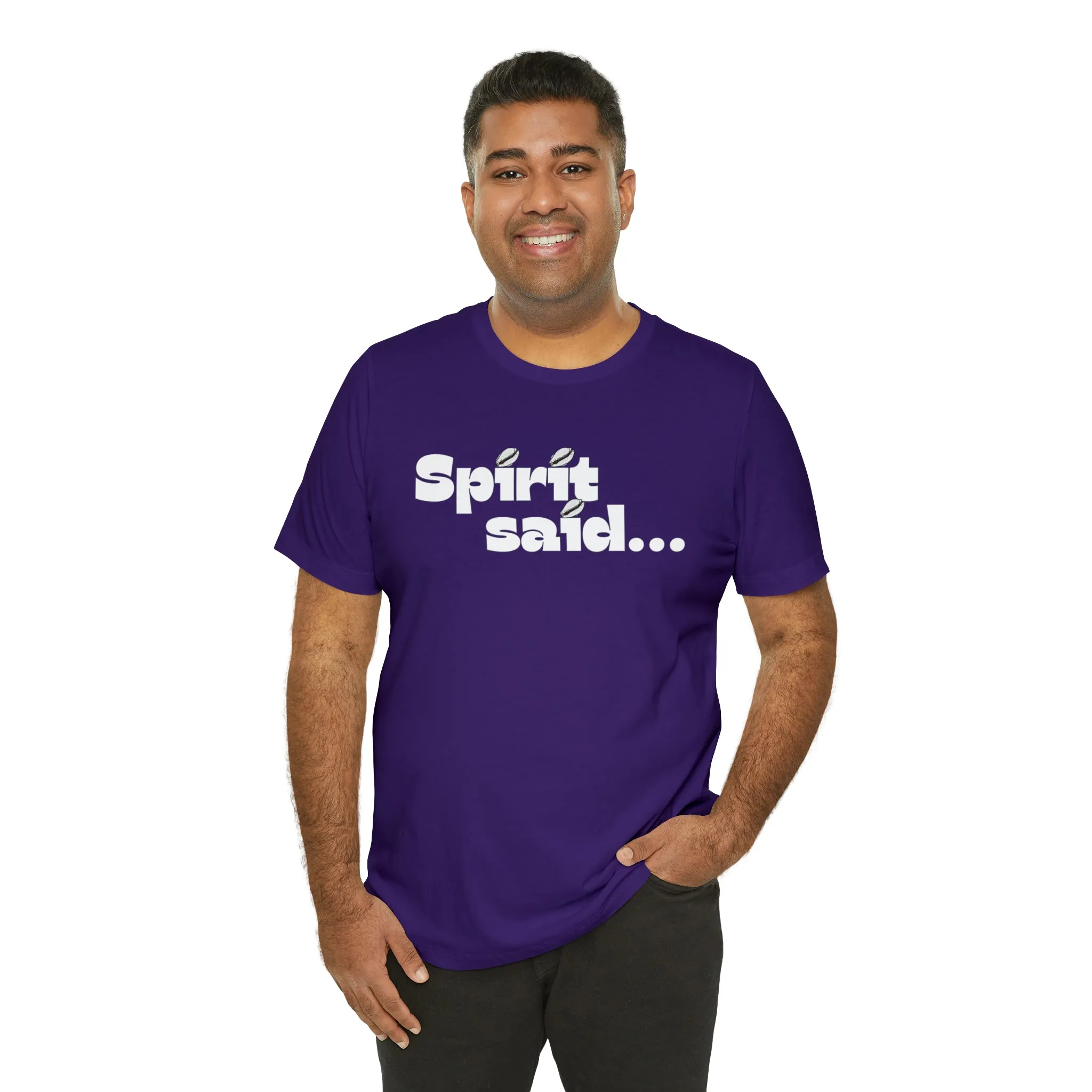 Spirit Said Shirt