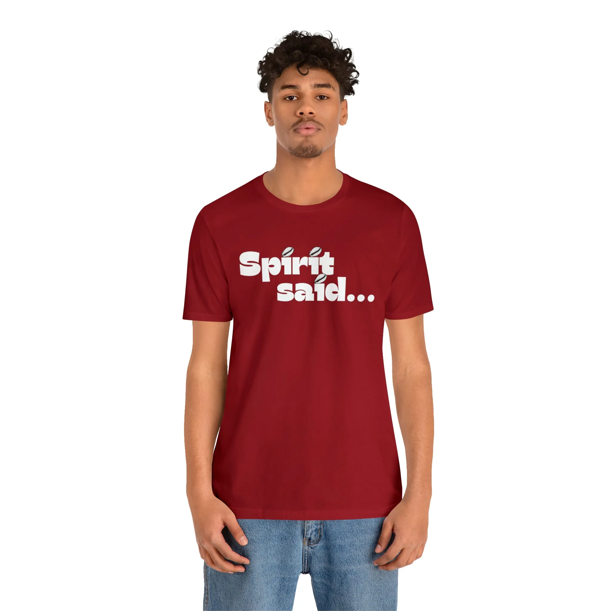 Spirit Said Shirt