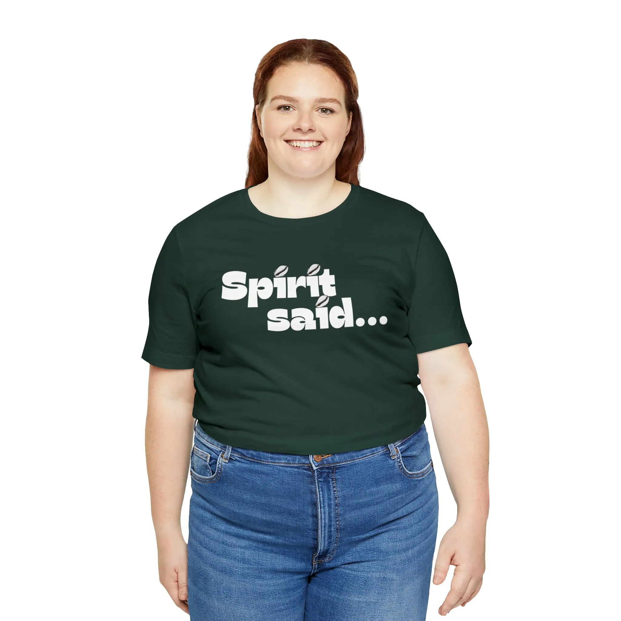 Spirit Said Shirt
