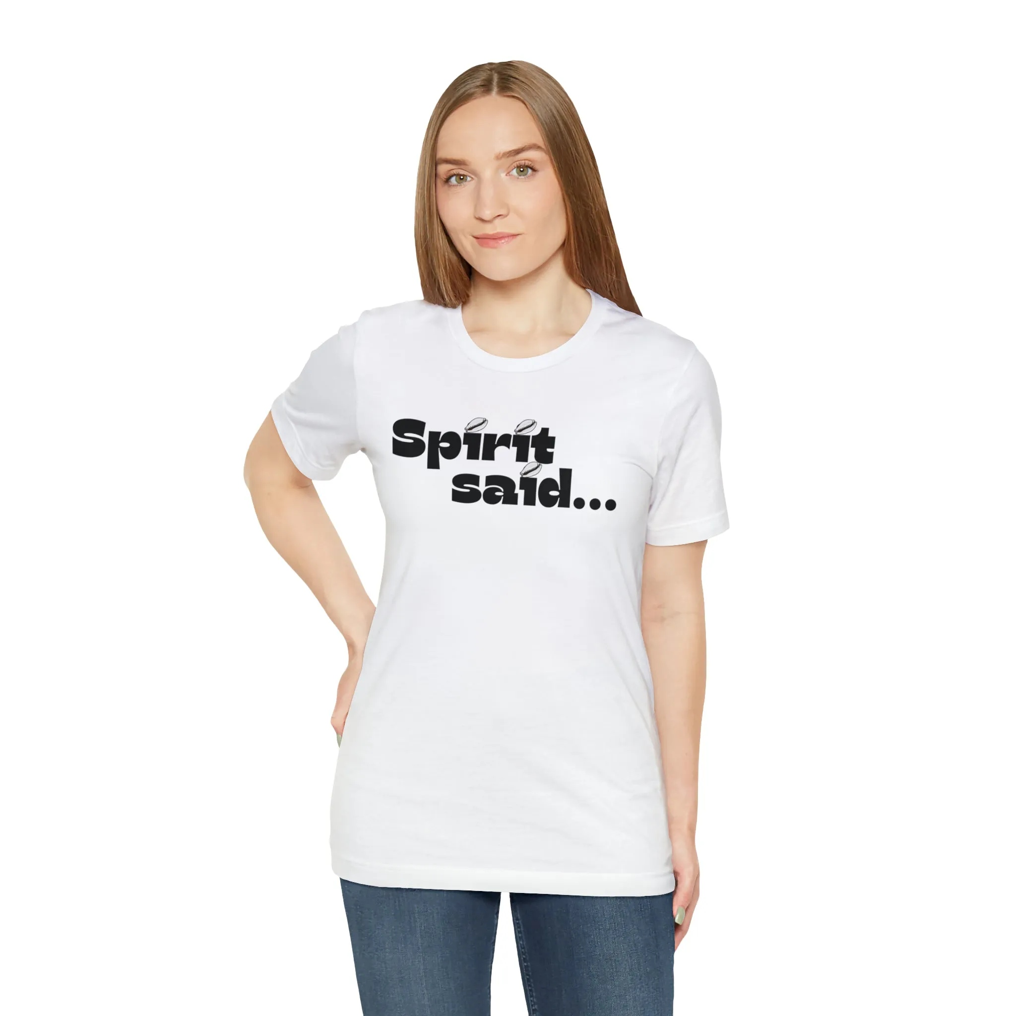 Spirit Said Shirt