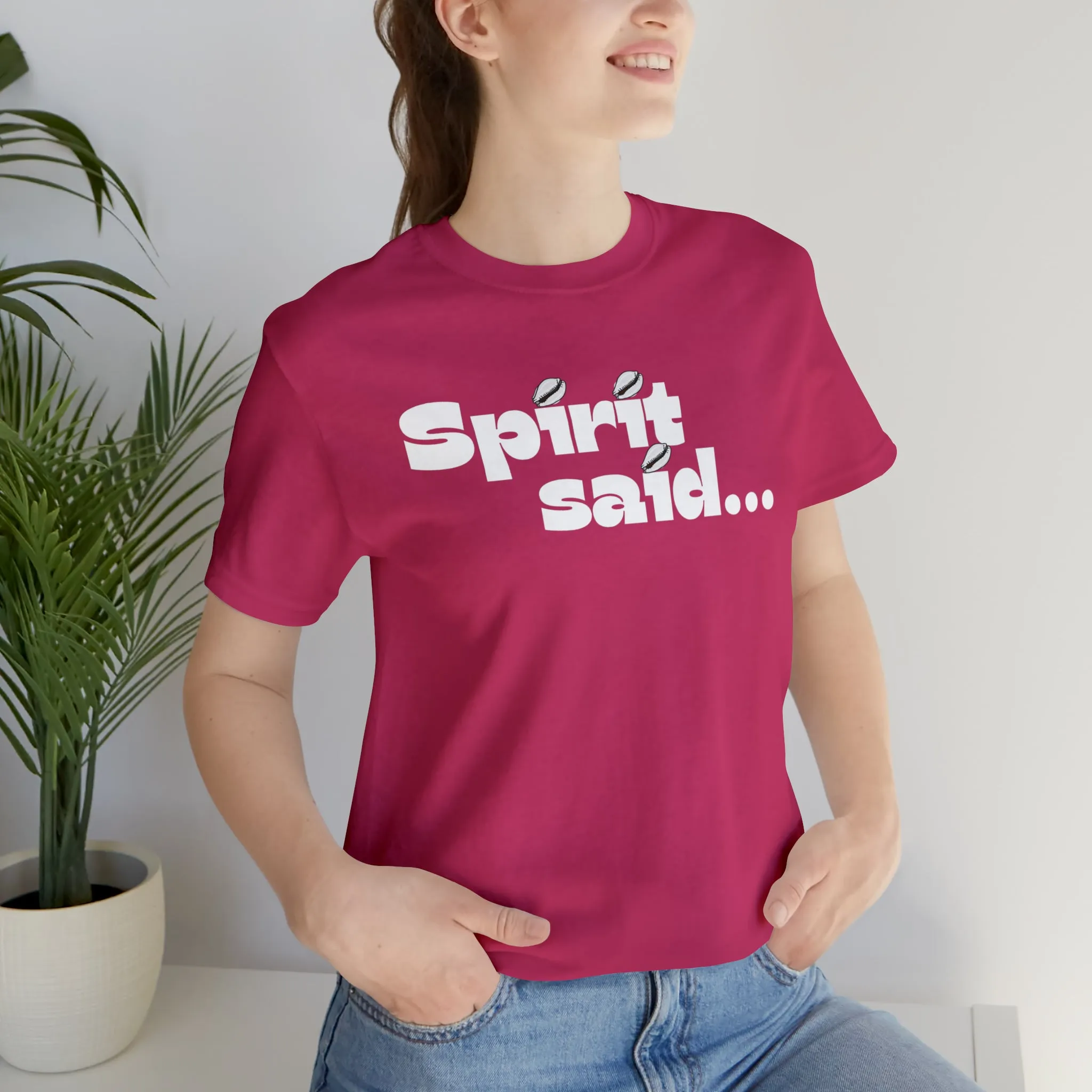 Spirit Said Shirt