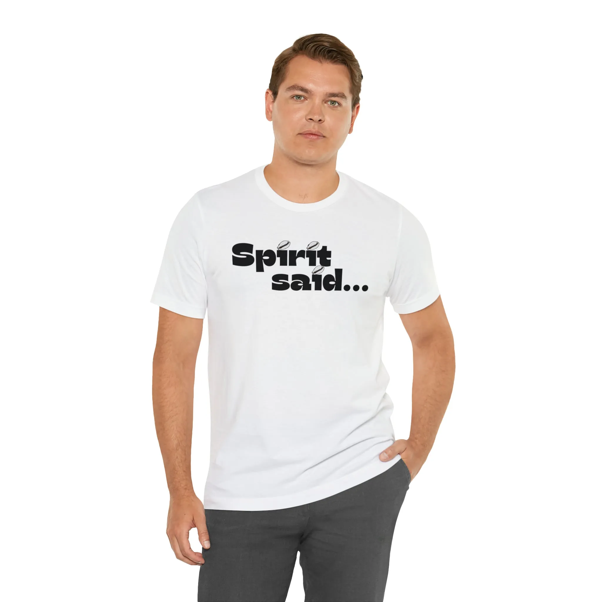 Spirit Said Shirt